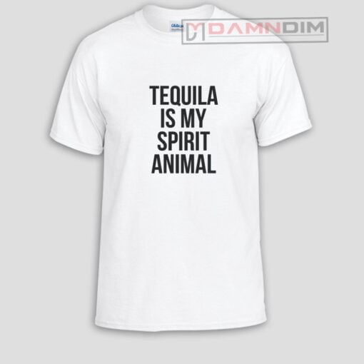 Tequila is my spirit animal Funny Graphic Tees
