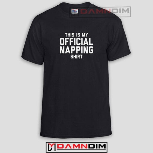 This Is My Official Nappin Funny Graphic Tees