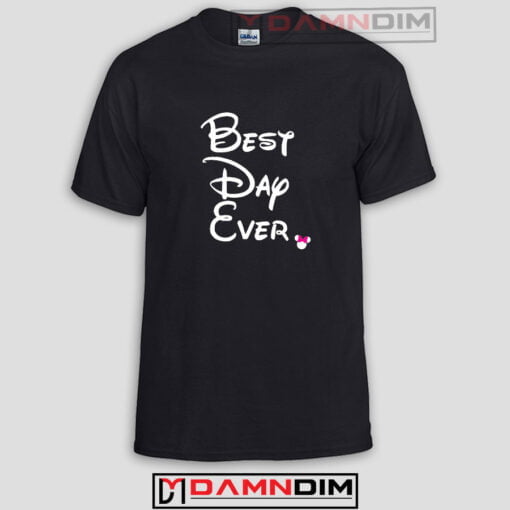 Best Day Ever Funny Graphic Tees