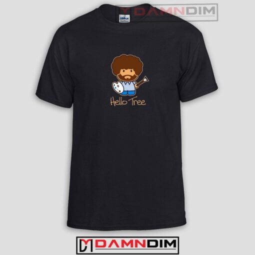 Bob Ross Hello Tree Funny Graphic Tees