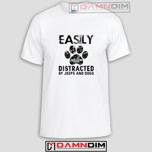 Easily Distracted By Jeeps And Dogs Funny Graphic Tees