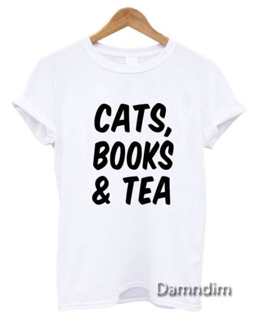 Cats Books and Tea Funny Graphic Tees