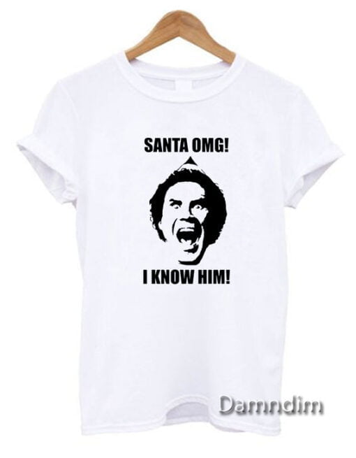 Christmas Buddy The Elf Santa I Know Him Funny Graphic Tees