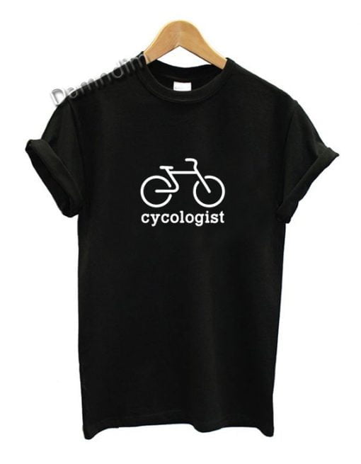 Cycologist T Shirt