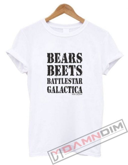 Bears Beets Battlestar Galactica The Office Font Shirt