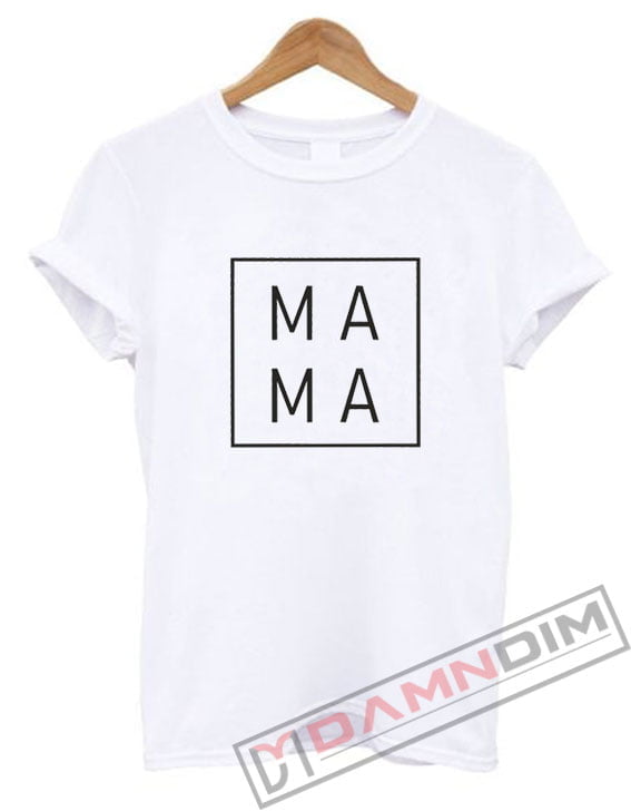 Mama Shirt On Sale Funny Graphic Tees