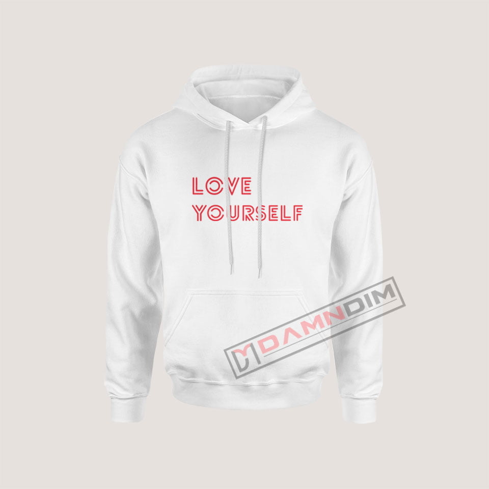 hoodie love yourself