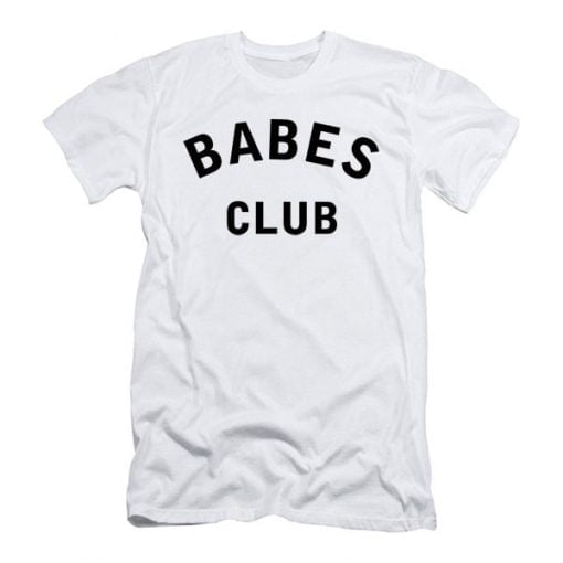 Babes Club T Shirt