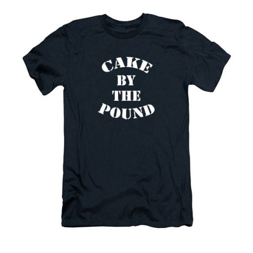 Cake By The Pound Cooking T Shirt