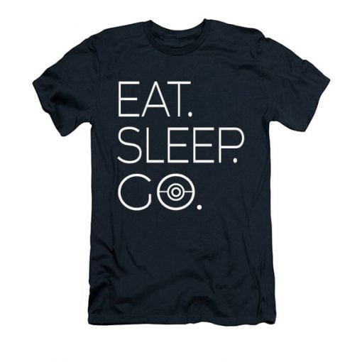 Eat Sleep Go Pokemon T Shirt