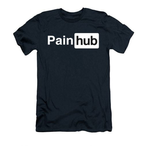 Pain Hub T Shirt