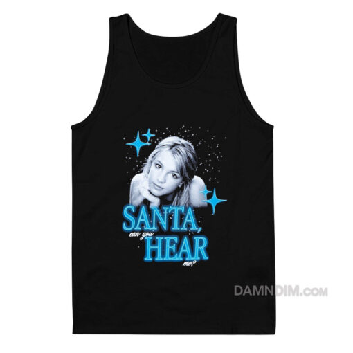 Britney Spears Santa Can You Hear Me Tank Top