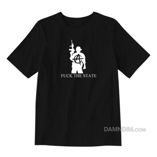 Fuck The State T-Shirt