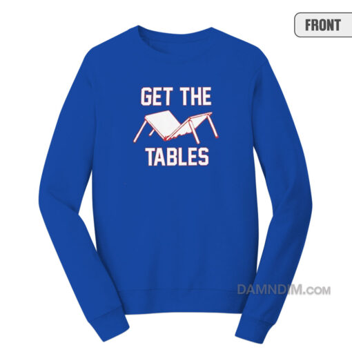 Get The Tables Feed The Pit Bills Mafia Sweatshirt