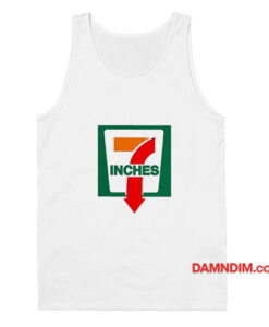 Seven Eleven 7 Inches Parody Tank Top